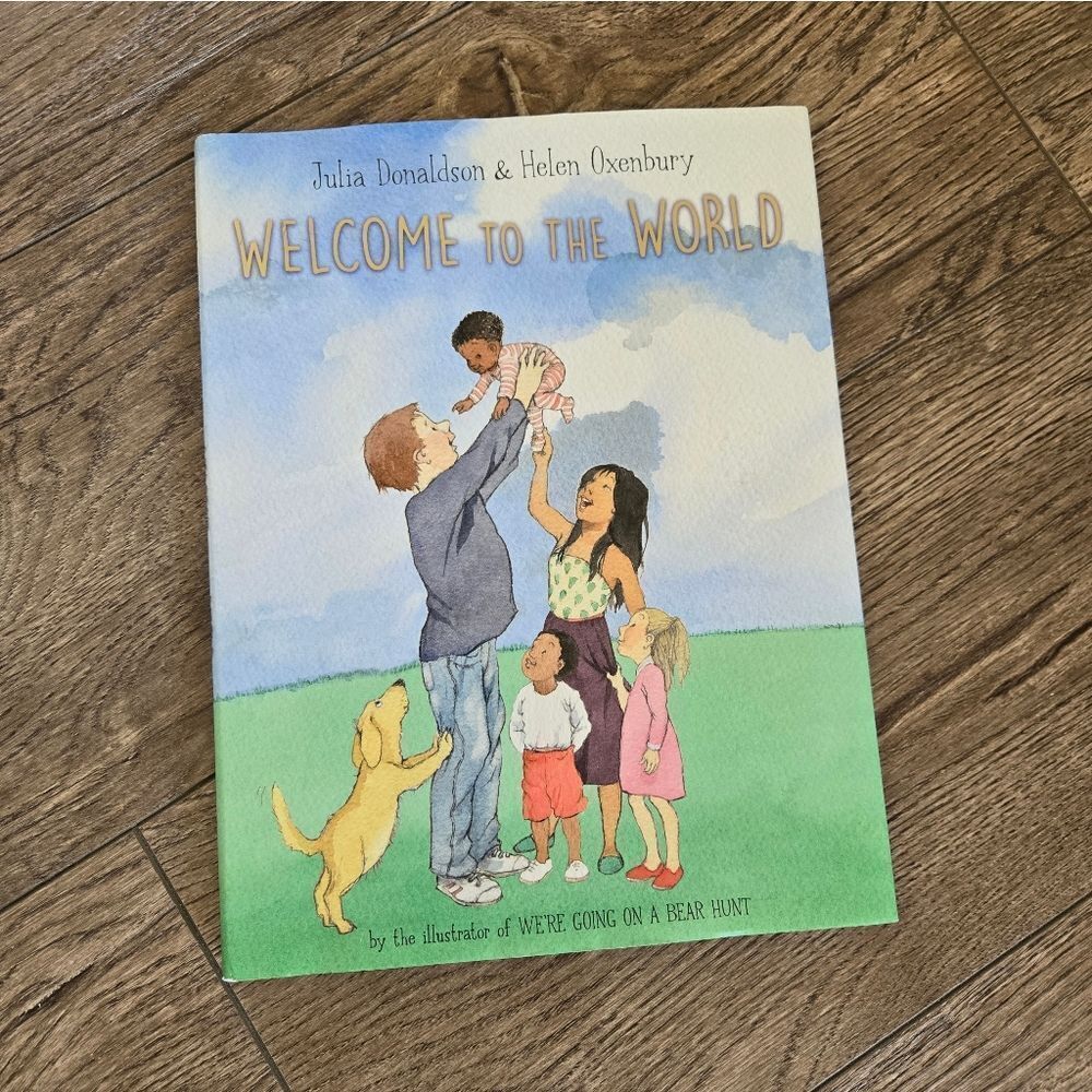 Welcome To The World By Julia Donaldson